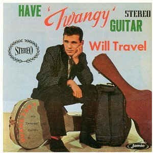 Duane ,Eddy - Have 'Twangy' Guitar Will Travel